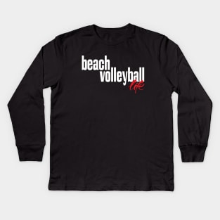 Beach Volleyball Life Kids Long Sleeve T-Shirt